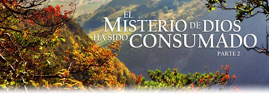 EL MISTERIO DE DIOS HA SIDO CONSUMADO II MARTES 8/11/2011 01- Bienvenidos nuevamente a nuestro programa radial, Los Misterios del Reino!