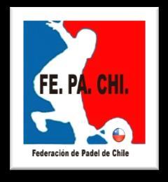Reglamento Federación de Pádel de Chile (FEPACHI) CLUBES: Podrán participar todos los Clubes de Chile, que cumplan con las condiciones y reglas que la federación exige para ser parte del mismo, en
