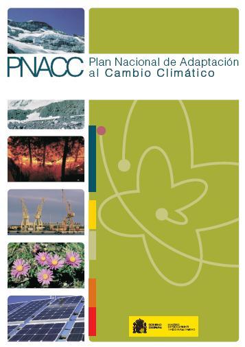 PNACC El Plan Nacional de Adaptación al Cambio Climático es un marco de referencia para la