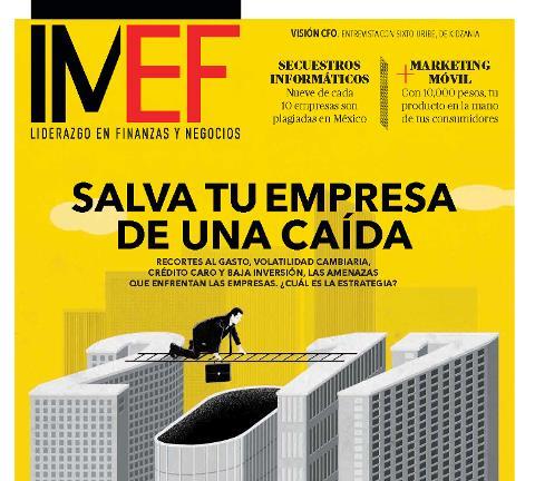 Publicaciones Revista IMEF La revista IMEF nueva época es una publicación bimestral del Instituto Mexicano de Ejecutivos de Finanzas, en colaboración con Grupo Editorial Expansión.