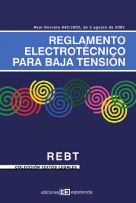 CATALOGO ELECTRICO 2006 22/2/06 17:00 Página 8 COLECCIÓN TEXTOS LEGALES REBT Reglamento Electrotécnico para Baja Tensión ISBN 84-932883-0-6 350 págs. 15 ISBN 84-932883-3-0 144 págs.