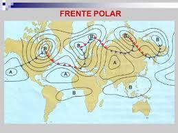 FRENTES: El frente polar Sucesión de frentes más o menos discontinuos que rodean a la Tierra en latitudes medias-altas, separando el aire polar, relativamente frío, del subtropical,