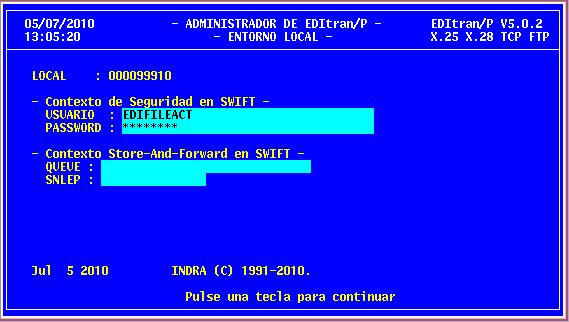 3.GESTOR DE EDITRAN/P (UNIX). En instalaciones con licencia para red SWIFT, además se requieren otros parámetros que corresponden a conceptos propios de esta red.