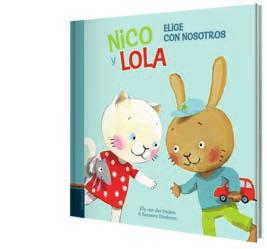 COLECCIÓN NUEVA Nico y Lola CON PÁGINAS DESPLEGABLES A Nico y Lola les encanta estar
