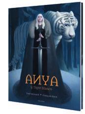Anya y Tigre Blanco En un nevado país gobernado por un cruel e injusto rey parece pesar una
