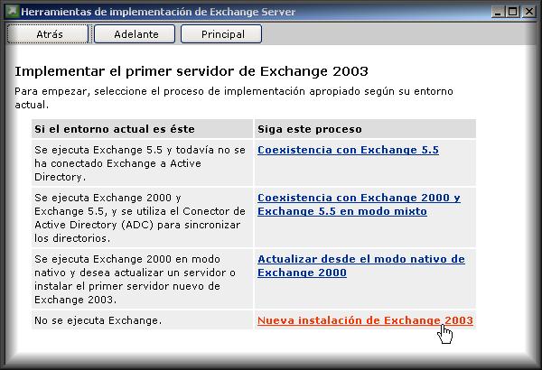 Seleccione la opción Implementar el primer servidor de Exchange 2003 4.