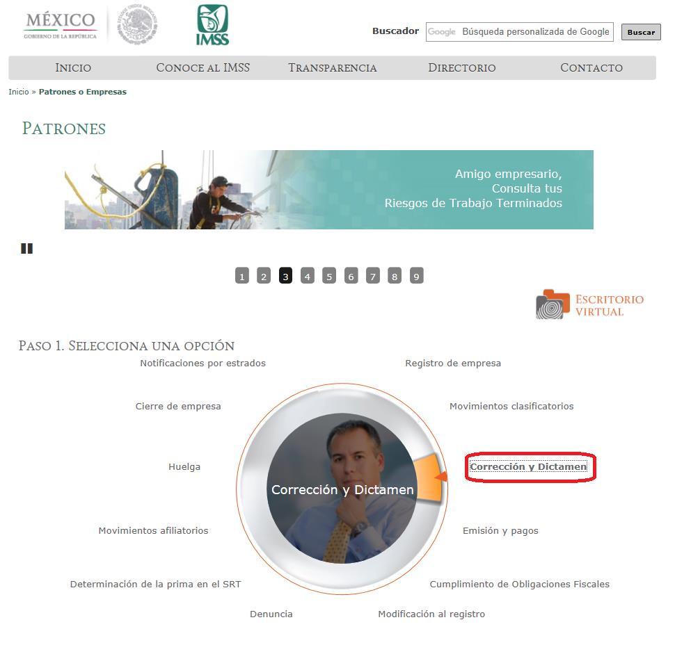 la página electrónica del IMSS www.imss.gob.mx, deberá elegir la opción PATRONES O EMPRESAS.
