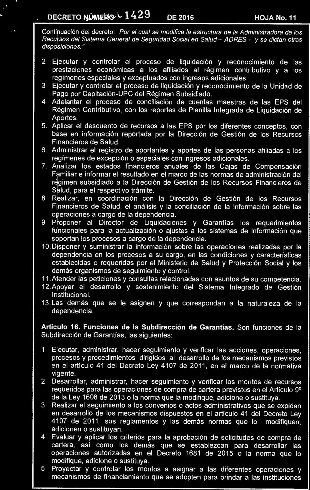 _. DECRETO NÚIVIEtil&L 1429 DE 2016 HOJA No. 11 1 dontihuación del decreto: "Por el cual se modifica la estructura de la Administradora de los u 2.