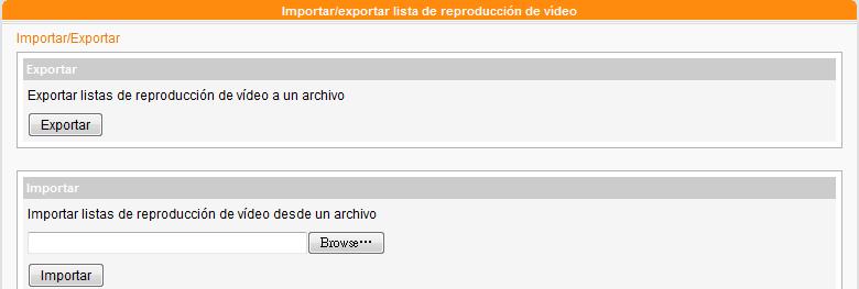 MANUAL DEL USUARIO 5-3-2 Importar/exportar lista de reproducción de video Puede importar o exportar listas de reproducción de vídeo para otros grupos o servidores. Exportar 1.