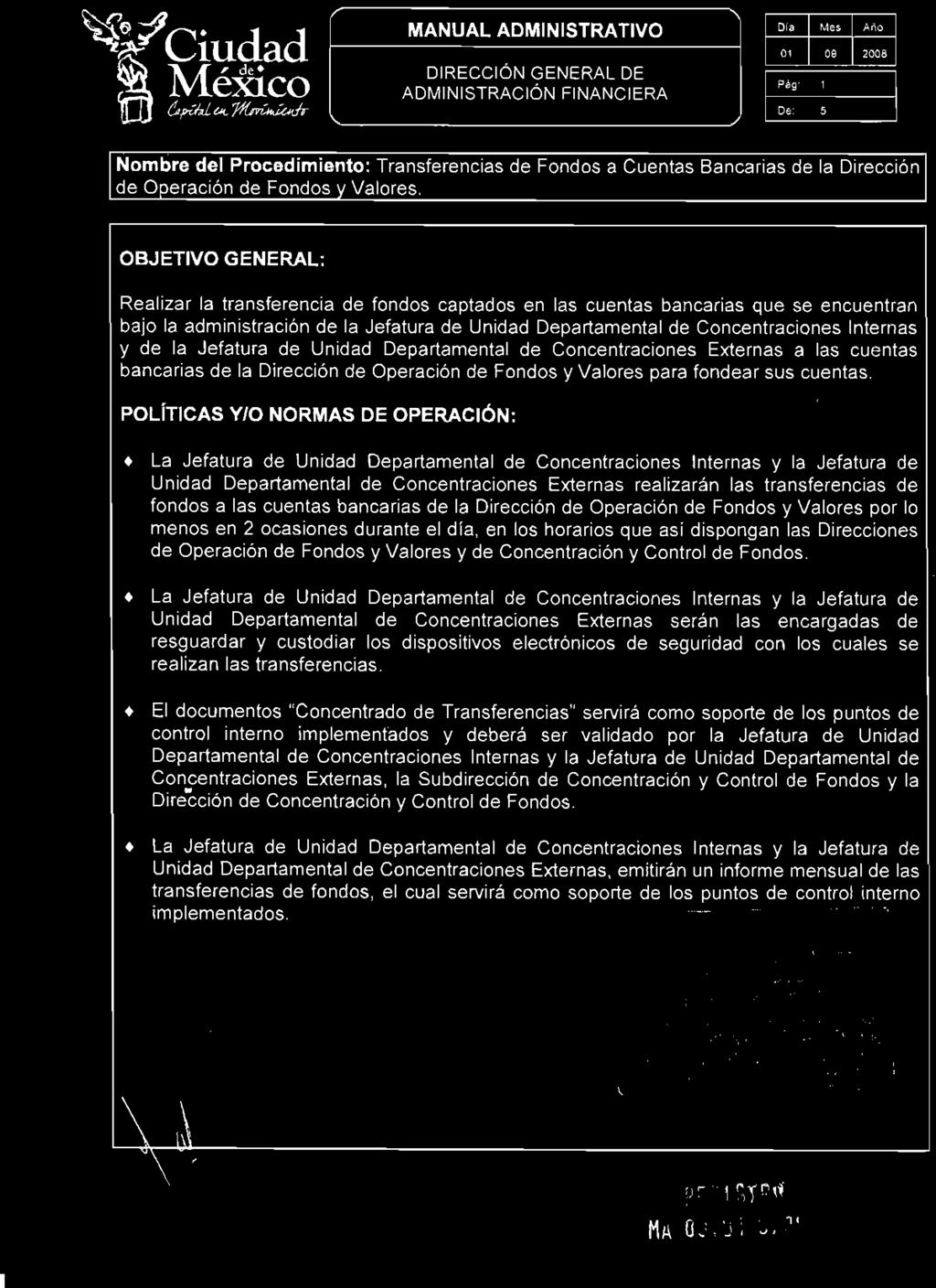 I DIRECCiÓN GENERAl,.. DE ~ Día 2008 Mes Añ 09 Nmbre del Prcedimient: Transferencias de Fnds a Cuentas Bancarias de la Dirección de Operación de Fnds y Valres.