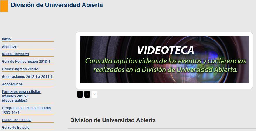 unam.mx, de la que es posible acceder al sitio de la División ingresando al vínculo Universidad Abierta. 2.