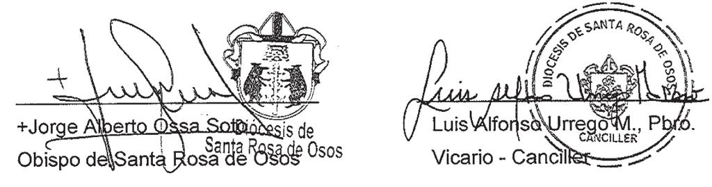 DECRETA: Ar culo Único: Se establecen las, para la Diócesis de Santa Rosa de Osos, cuya copia se anexa al presente decreto.