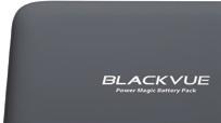 BLACKVUE Power Magic Battery Pack B-112 Enjoy your dashcam's Parking mode in all simplicity. Save your vehicle's battery.