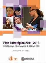 Plan Estratégico 216-221 22 de la Comisión Interamericana de Mujeres (CIM) 5. Resultados obtenidos: El Plan Estratégico 211-216 de la CIM culturales de las mujeres.