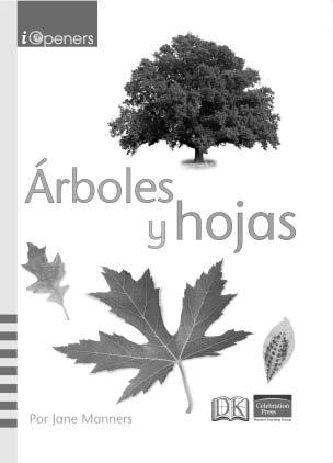 Teaching Plan EDL Level 6 Guided Reading Level D Intervention Level 6 Leaves are different sizes, shapes, and colors. Árboles y hojas tells about the many different leaves found on trees.