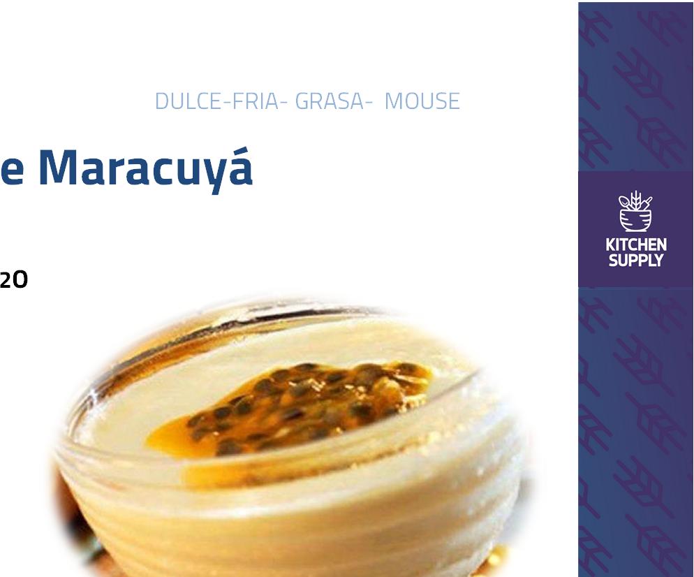 Crema Espumosa de Maracuyá DULCE-FRIA- GRASA- MOUSE 100g de pulpa de Maracuyá 200g de crema de leche líquida (35% m. g.