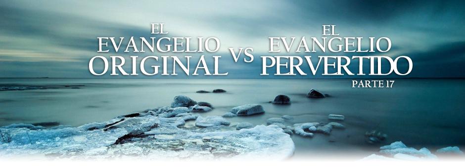 EL EVANGELIO ORIGINAL VS EL EVANGELIO PERVERTIDO XVII MARTES 11/9/2012 01- Bienvenidos nuevamente a nuestro programa radial, Los Misterios del Reino!