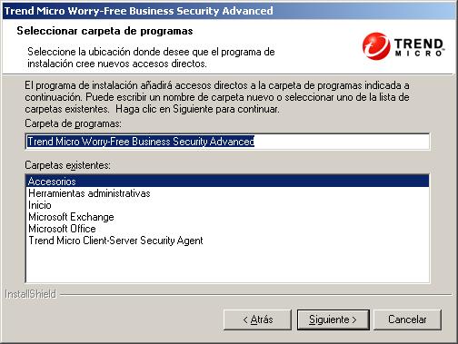 Guía de instalación de Trend Micro Worry-Free Business Security Advanced 6.0 4. Haga clic en Siguiente. Aparecerá la pantalla Seleccionar carpeta de programa. ILUSTRACIÓN 3-8.