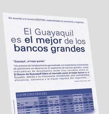 El mejor de los Bancos Grandes En un ranking publicado por la Revista económica y de negocios Gestión, el Banco de Guayaquil figura como el mejor de los grandes bancos.