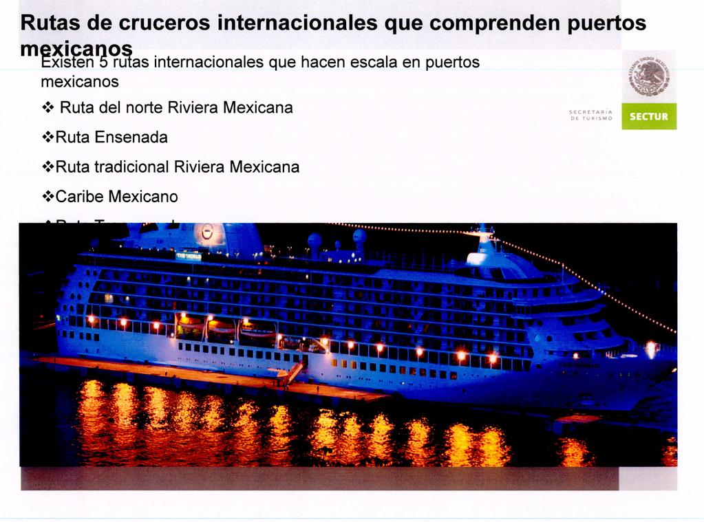 Rutas de cruceros internacionales que comprenden puertos mexicanos.
