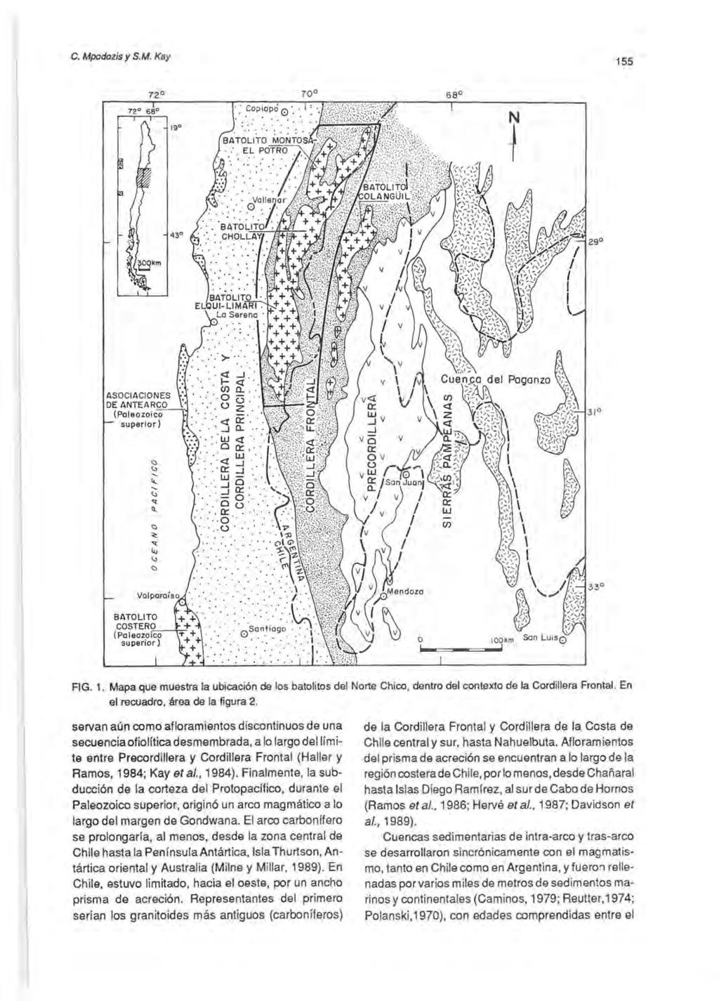 c. Mpodozis y S.M. Kay 155 N 1 ASOCIACIONES DE ANTEA (Paleozoico superior) (f) FIG. 1. Mapa que muestra la ubicación de los batolitos del Norte Chico. dentro del contexto de la Cordillera Frontal.