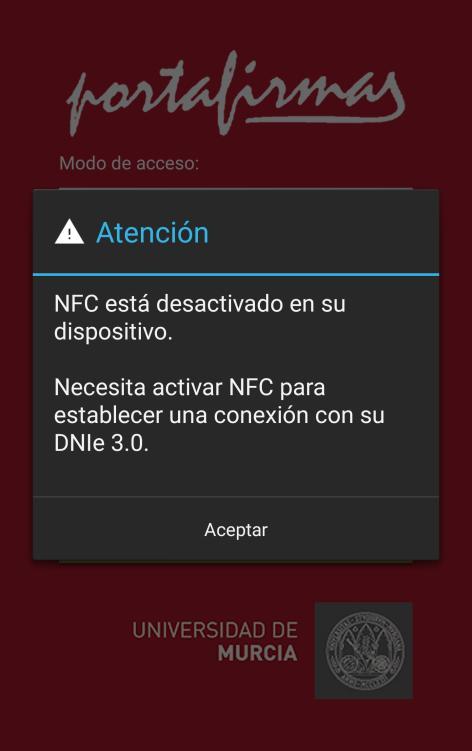 Ilustración 10. NFC no activo. Activación NFC Vista móvil. A continuación se muestra la secuencia de pantallas del acceso con DNIe 3.0 (Ilustración 11).