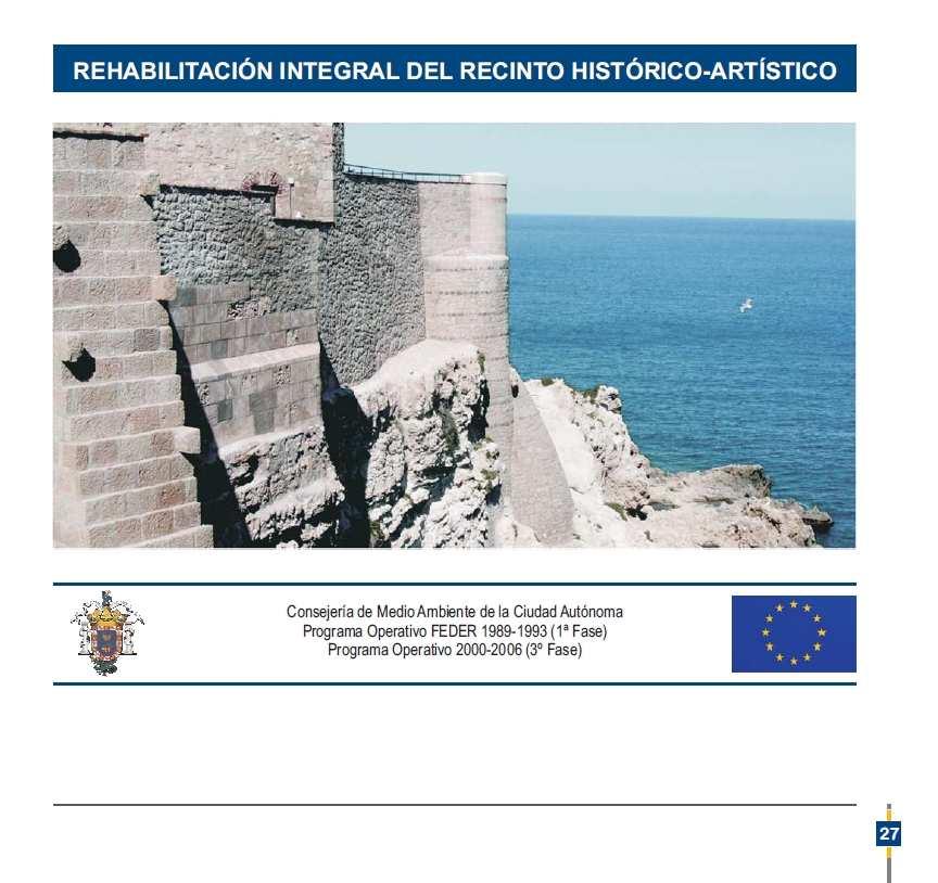 Cuaderno promocional de Fondos Europeos Melilla, un futuro asentado en la solidaridad europea (página 27) Nota de prensa divulgativa de las actuaciones de rehabilitación en Melilla La Vieja