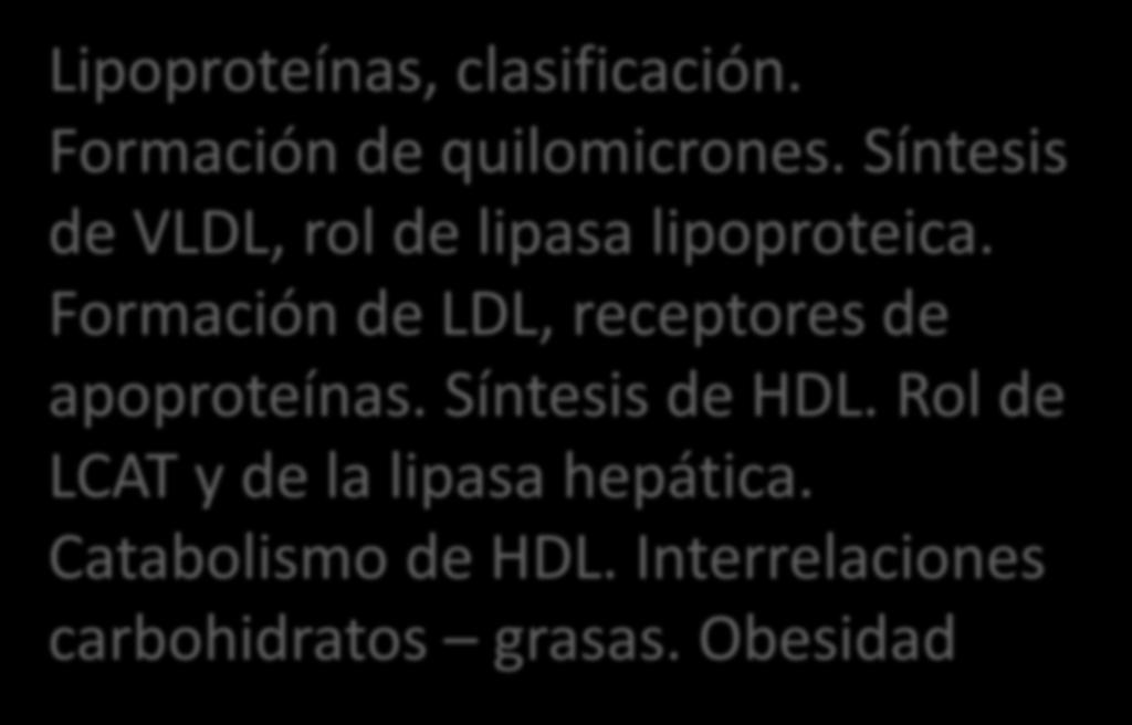 Formación de LDL, receptores de apoproteínas. Síntesis de HDL.