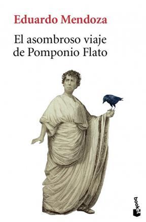 RABA SLE N MEN año 2 El asombroso viaje de Pomponio Flato / Eduardo Mendoza. -- 1ª ed., 8ª imp. -- Barcelona : Seix Barral, 2008. -- 190 p.