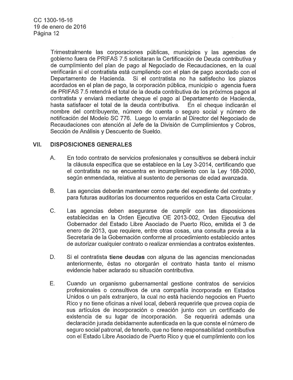 Página 12 Trimestralmente las corporaciones públicas, municipios y las agencias de gobierno fuera de PRIFAS 7.