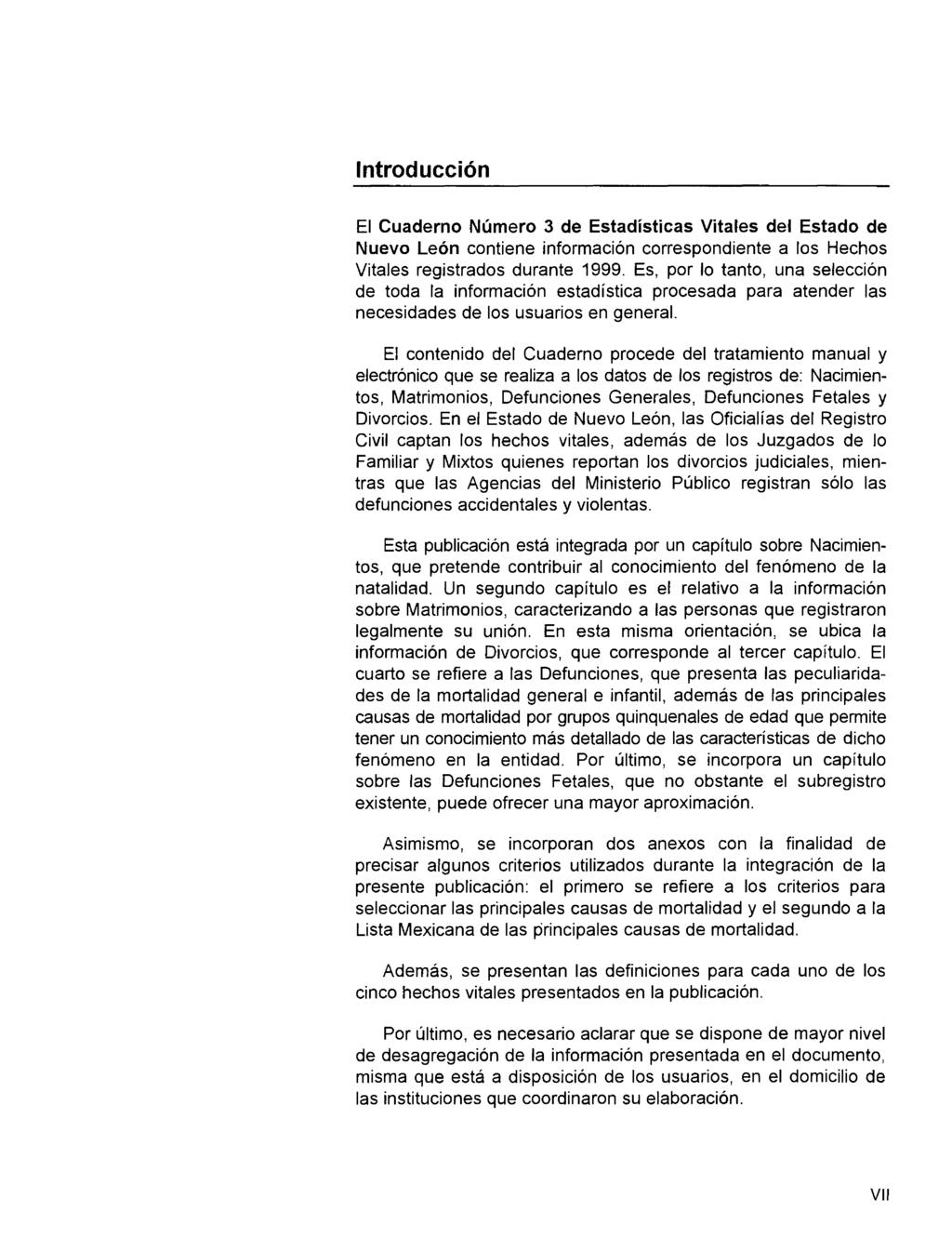 Introducción El Cuaderno Número de Estadísticas Vitales del Estado de Nuevo León contiene información correspondiente a los Hechos Vitales registrados durante.