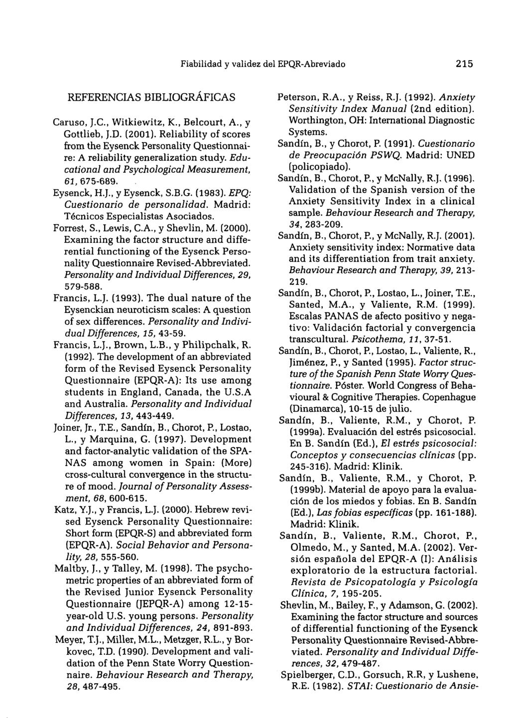 Fiabilidad y validez del EPQR-Abreviado 215 REFERENCIAS BIBLIOGRÁFICAS Caruso, J.C, Witkiewitz, K., Belcourt, A., y Gottlieb, J.D. (2001).
