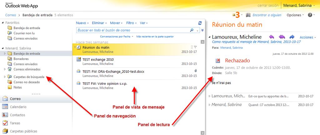 3. Navegando en OWA OWA está diseñado para imitar la apariencia de Outlook 2010. La pantalla de correo se divide en 3 paneles: Panel de navegación, Panel de vista de mensaje, y Panel de lectura.