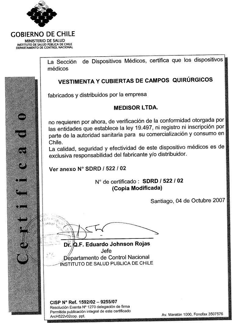 Certificados de Calidad Certificados ISO e ISP La planta de manufactura Productos Médicos Desechables de 3M Chile S.