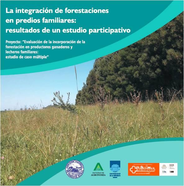 SISTEMAS AGROFORESTALES La integración de forestaciones en predios familiares: resultado de un estudio participativo Con este título se ha presentado la publicación del proyecto de la Comisión
