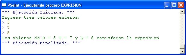 Prueba de escritorio Número R T Q Resultado de corrida 1 5 7 8 Los valores satisfacen la expresión 2 1000 2000 3000 Salida 2.