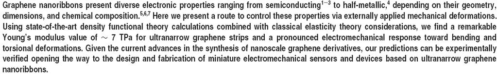 . Propiedades Mecánicas Electromechanical Properties of Suspended Graphene Nanoribbons O. Hod, G. E. Scuseria, Nano Letters 9 (009) 619.