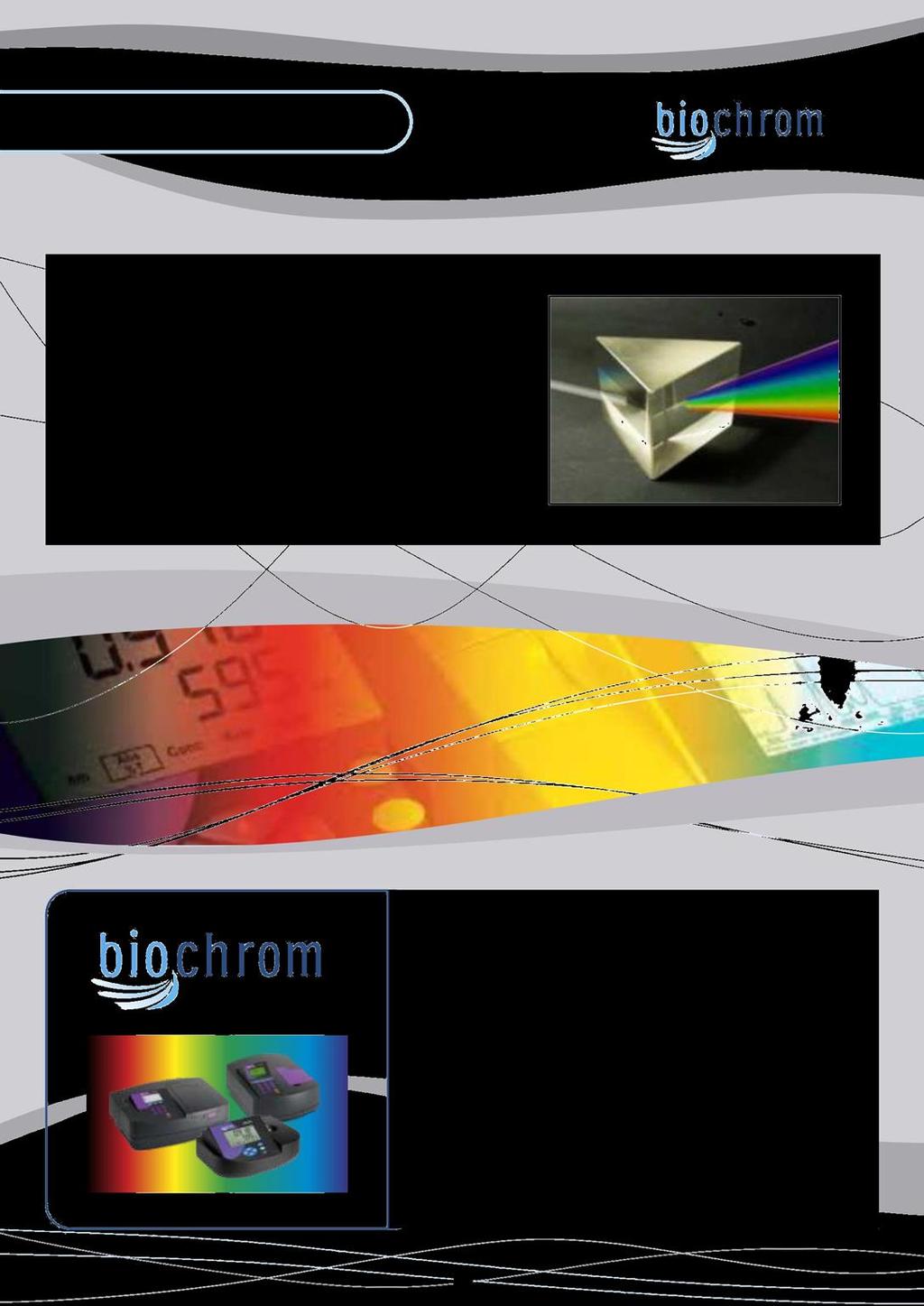 La Espectrofotometría La espectrofotometría es el método de análisis óptico más usado en las investigaciones químicas y biológicas.