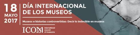 VISITAS ESPECIALES CON MOTIVO DEL DÍA INTERNACIONAL DE LOS MUSEOS Días 17, 20 y 21 de mayo (ver calendario) Duración aproximada: 60 min El Consejo Internacional de Museos (ICOM) celebra el Día