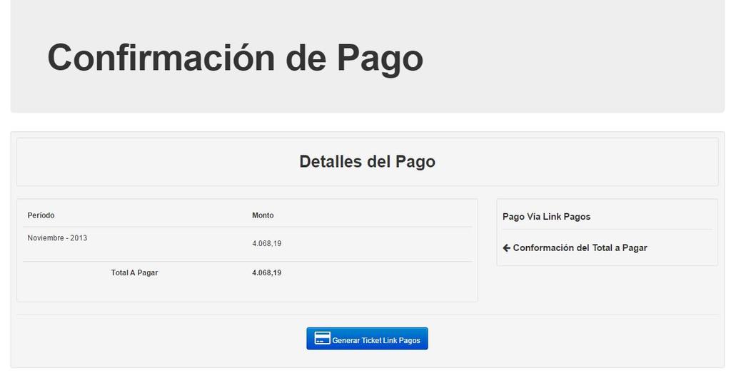 confirmar el pago haciendo clic en el botón Confirmar Pago, el cual nos llevará a la pantalla para generar el ticket Link