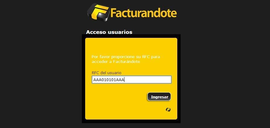 2. ACCESO AL SISTEMA El Sistema de Facturación Electrónica Facturandote ha sido desarrollado en una plataforma web.