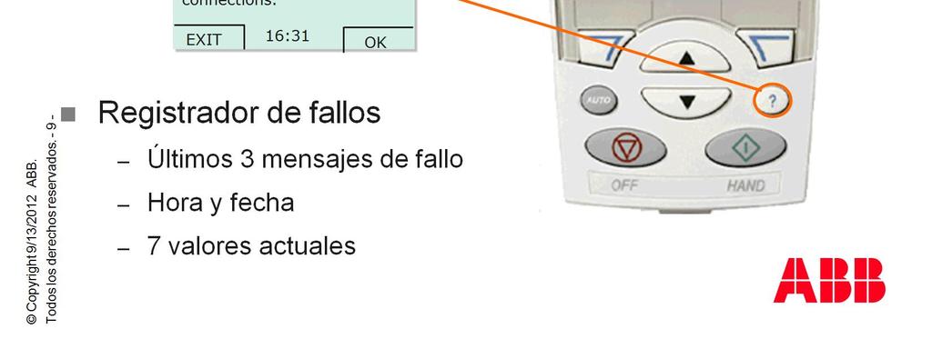 Los 3 últimos mensajes de fallo se almacenan en el registrador de fallos del panel de control HVAC.