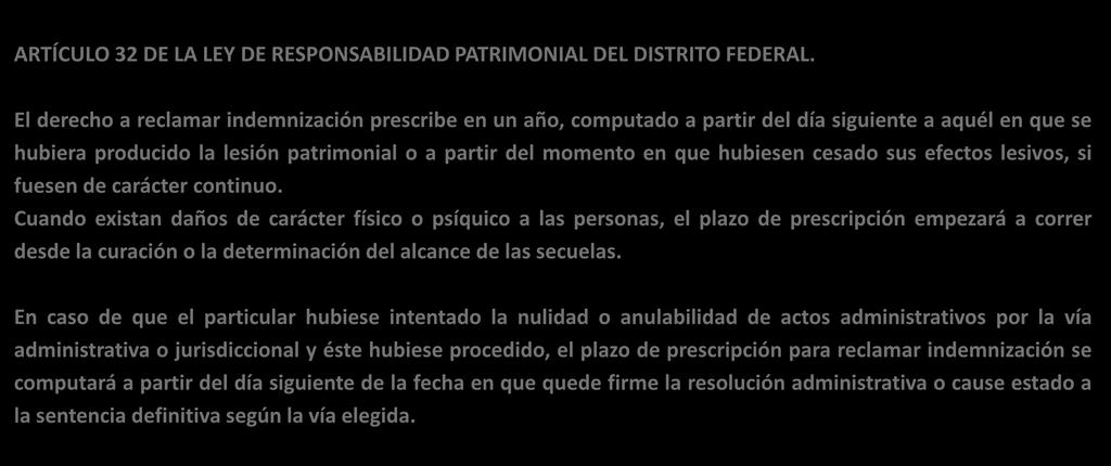 Prescripción ARTÍCULO 32 DE LA LEY DE RESPONSABILIDAD PATRIMONIAL DEL DISTRITO FEDERAL.