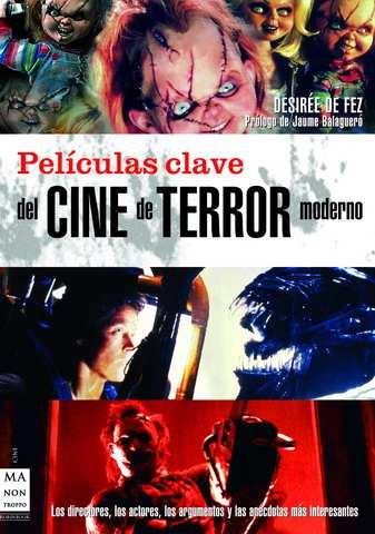 : C43-mej Fez, Desirée de Películas clave del cine de terror moderno / Desirée de Fez ; prólogo de Jaume Balagueró.