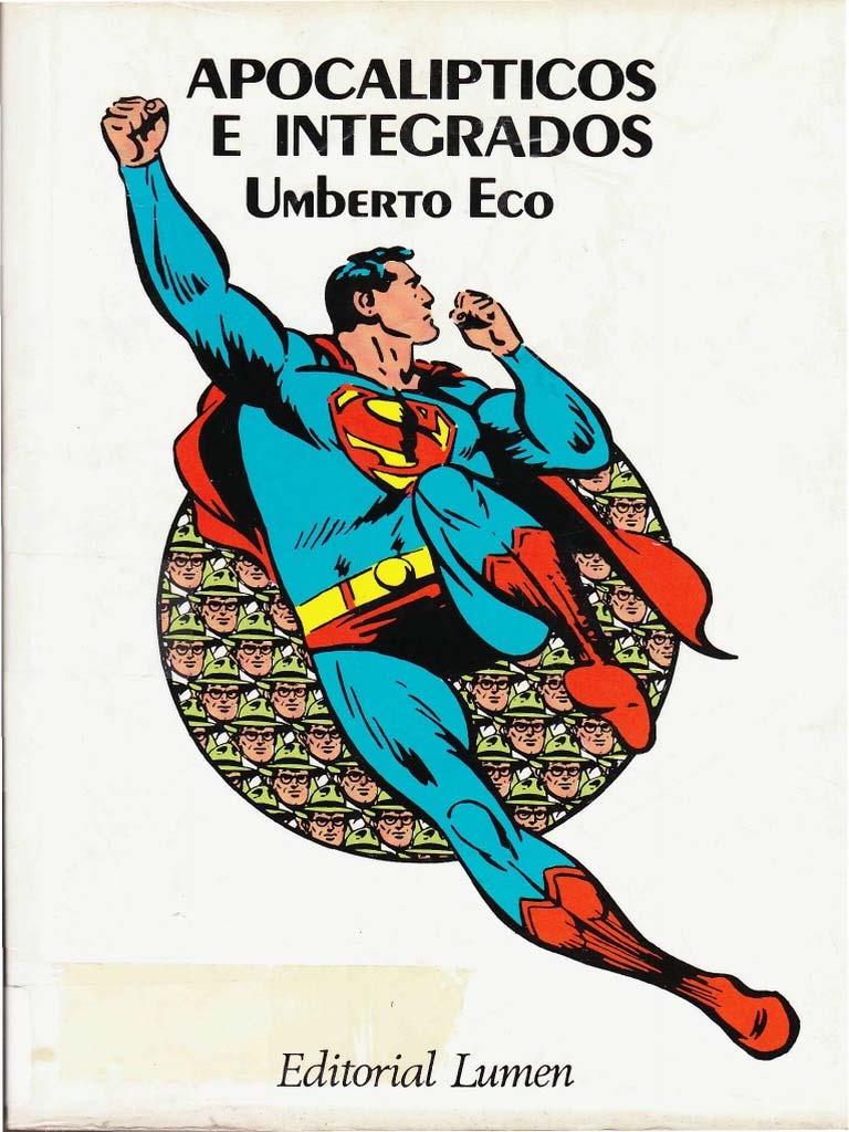 1965. Umberto Eco (Alessandria, 1932-2016) «La historieta es un producto cultural, ordenado desde arriba y