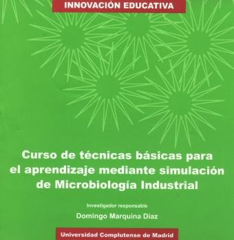 Curso de técnicas básicas para el aprendizaje mediante simulación de Microbiología Industrial AUTOR: Domingo Marquina
