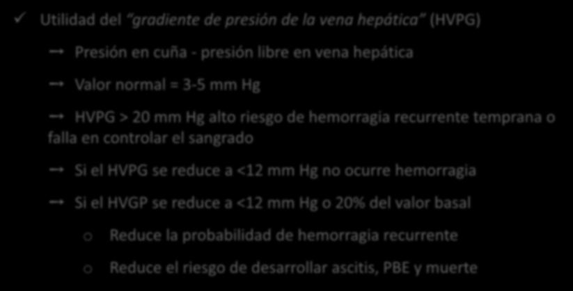 Varices esofágicas Utilidad del gradiente de presión de la vena hepática (HVPG) Presión en cuña - presión