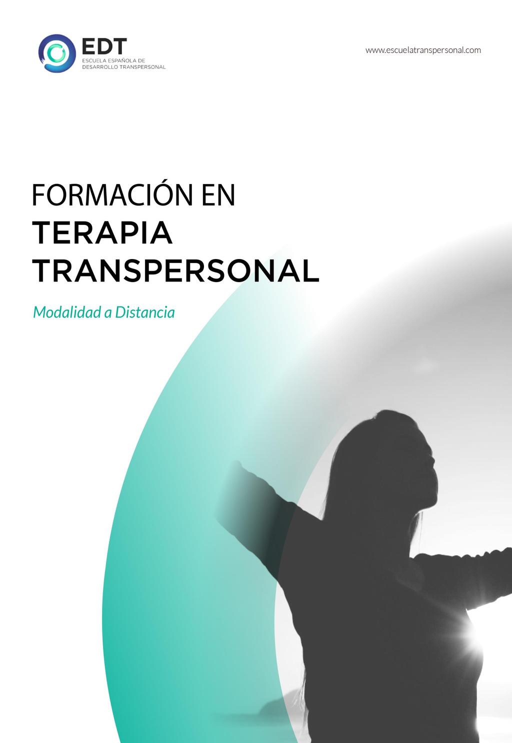 Modalidad A distancia Próxima convocatoria 17 de abril 2017 Qué es la terapia transpersonal?