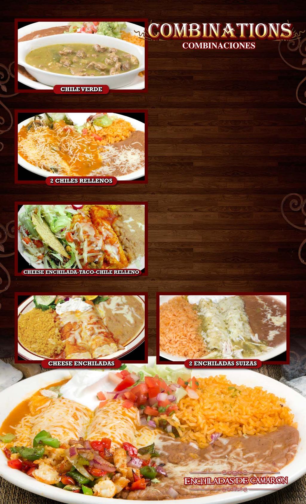 All include rice & beans Tacos choice of hard or soft 1. ONE CHEESE ENCHILADA & A BEEF TACO... 9.50 2. CHILE RELLENO & A CHEESE ENCHILADA... 9.50 3. TWO CHICKEN ENCHILADAS... 9.50 4. TWO FLAUTAS... 9.95 5.