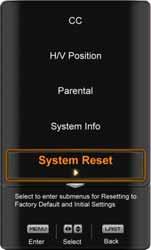 System Reset (Restablecer sistema) Presione el botón para resaltar la opción System Reset (Restablecer sistema). Presione el botón. Aparecerá un nuevo menú.